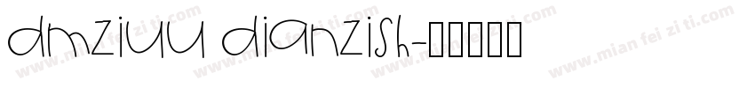 dmziuu dianzish字体转换